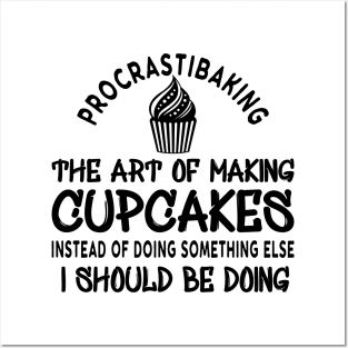 Cupcake - Proscrastibaking the art of making  cupcakes Posters and Art